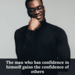 The-man-who-has-confidence-in-himself-gains-the-confidence-of-others