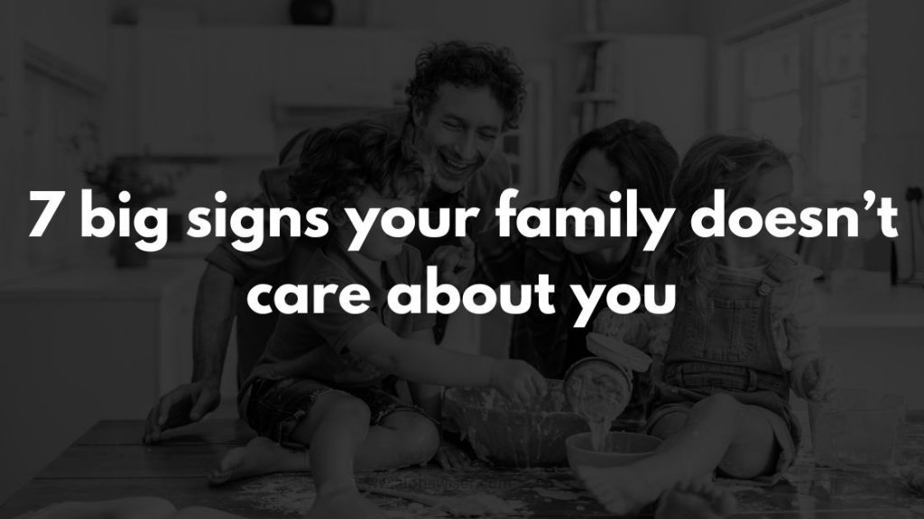 7 big signs your family doesn’t care about you