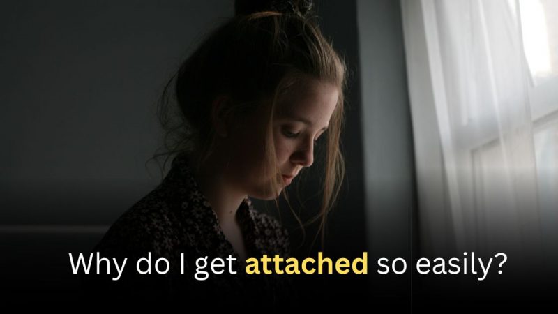 Why am I so attached to someone I barely know: Top reasons and solutions you must know