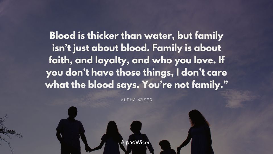 blood is thicker than water quotes
