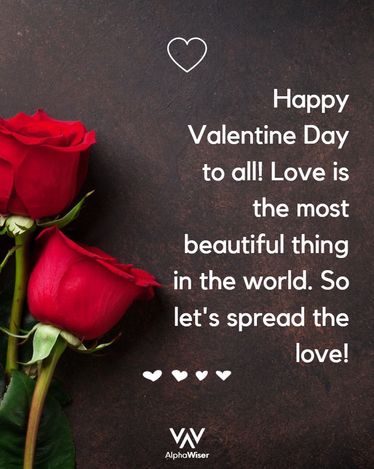 Happy Valentine Day to all! Love is the most beautiful thing in the world. So let’s spread the love!